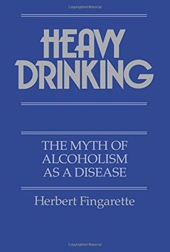 portada Heavy Drinking: The Myth of Alcoholism as a Disease (en Inglés)
