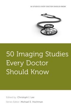 portada 50 Imaging Studies Every Doctor Should Know (Fifty Studies Every Doctor Should Know) (en Inglés)