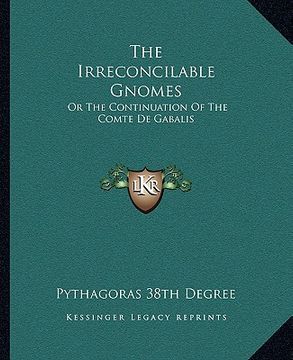 portada the irreconcilable gnomes: or the continuation of the comte de gabalis (en Inglés)