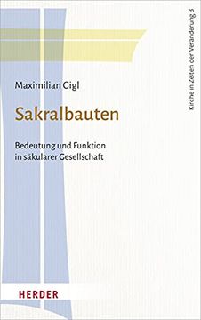 portada Sakralbauten: Bedeutung Und Funktion in Sakularer Gesellschaft (in German)