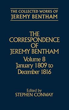 portada The Collected Works of Jeremy Bentham: The Correspondence of Jeremy Bentham: Volume 8: January 1809 to December 1816: Correspondence - January 1809 to December 1816 vol 8 (en Inglés)