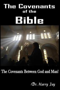 portada The Covenants of the Bible: The Covenants between God and man (en Inglés)