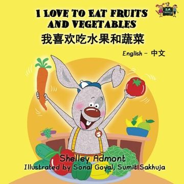 portada I Love to Eat Fruits and Vegetables: English Chinese Bilingual Edition (English Chinese Bilingual Collection)