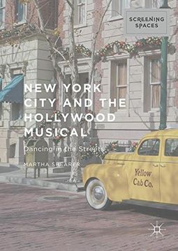portada New York City and the Hollywood Musical: Dancing in the Streets (Screening Spaces)