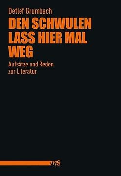 portada Den Schwulen Lass Hier mal Weg: Aufsätze und Reden zur Literatur (in German)