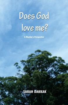 portada Does God Love Me?: A Muslim's Perspective (en Inglés)
