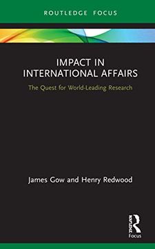 portada Impact in International Affairs: The Quest for World-Leading Research (Contemporary Security Studies) (en Inglés)