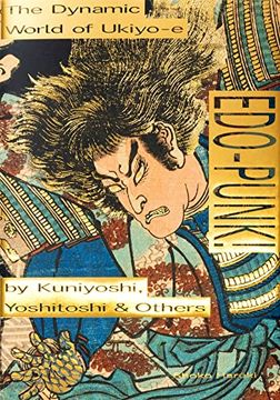 portada Edo-Punk! The Dynamic World of Ukiyo-E by Kuniyoshi, Yoshitoshi & Others (in English)