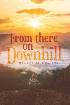 portada From There on Downhill: Novel (en Inglés)