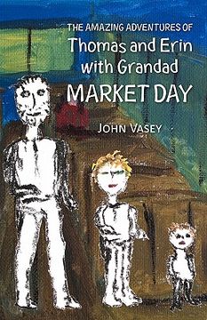 portada the amazing adventures of thomas and erin with grandad - market day (in English)