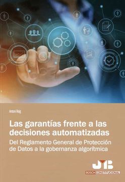 portada Las Garantías Frente a las Decisiones Automatizadas: Del Reglamento General de Protección de Datos a la Gobernanza Algorítmica (in Spanish)