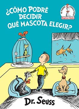 portada Cómo Podré Decidir qué Mascota Elegir? (Beginner Books) (in Spanish)