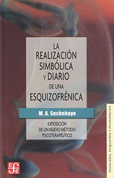 portada La Realización Simbólica y Diario de una Esquizofrénica: Exposición de un Nuevo Método Psicoterapéutico (in Spanish)