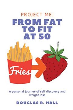 portada From fat to fit at 50: A Personal Journey of Self-Discovery and Weight Loss. (Project me) (en Inglés)