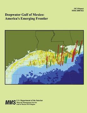 portada Deepwater Gulf of Mexico: America's Emerging Frontier (en Inglés)