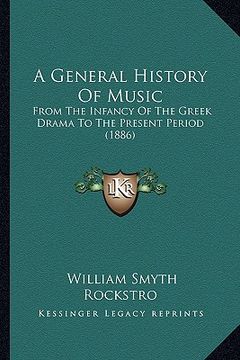 portada a general history of music: from the infancy of the greek drama to the present period (1886) (en Inglés)