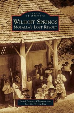 portada Wilhoit Springs: Molalla's Lost Resort (in English)