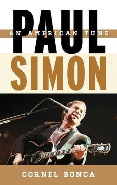 portada Paul Simon: An American Tune (Tempo: A Rowman & Littlefield Music Series on Rock, Pop, and Culture)