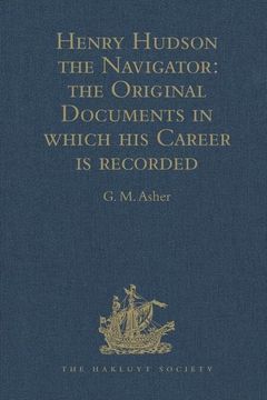 portada Henry Hudson the Navigator: The Original Documents in Which His Career Is Recorded