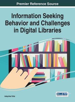 portada Information Seeking Behavior and Challenges in Digital Libraries (Advances in Library and Information Science)