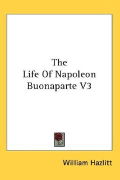 portada the life of napoleon buonaparte v3 (in English)