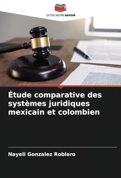 portada Étude Comparative des Systèmes Juridiques Mexicain et Colombien (in French)