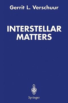 portada interstellar matters: essays on curiosity and astronomical discovery