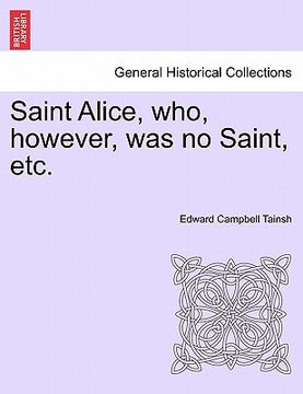portada saint alice, who, however, was no saint, etc. (in English)