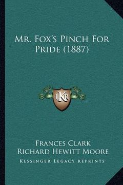 portada mr. fox's pinch for pride (1887) (in English)