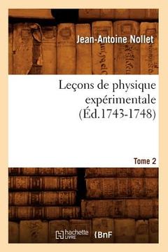 portada Leçons de Physique Expérimentale. Tome 2 (Éd.1743-1748) (en Francés)