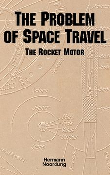portada The Problem of Space Travel: The Rocket Motor (NASA History Series no. SP-4026) (in English)