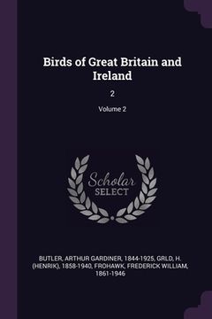 portada Birds of Great Britain and Ireland: 2; Volume 2 (en Inglés)