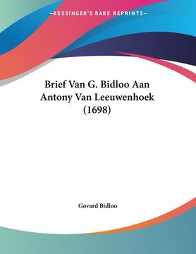 portada Brief Van G. Bidloo Aan Antony Van Leeuwenhoek (1698)