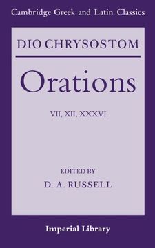 portada Dio Chrysostom Orations: 7, 12 and 36 Paperback: No. Vii, xii & Xxxvi (Cambridge Greek and Latin Classics - Imperial Library) (en Inglés)