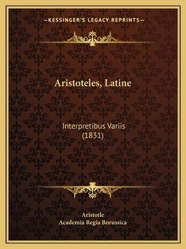 portada Aristoteles, Latine: Interpretibus Variis (1831) (in Latin)