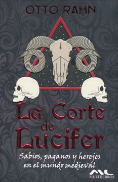 portada La Corte de Lucifer. Sabios, Paganos y Herejes en el Mundo Medieval (in Spanish)