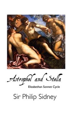 portada Astrophel and Stella: Elizabethan Sonnet Cycle (en Inglés)