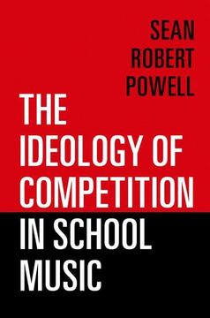 portada The Ideology of Competition in School Music 