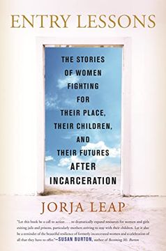 portada Entry Lessons: The Stories of Women Fighting for Their Place, Their Children, and Their Futures After Incarceration (en Inglés)
