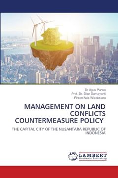 portada Management on Land Conflicts Countermeasure Policy: The Capital City of the Nusantara Republic of Indonesia (en Inglés)