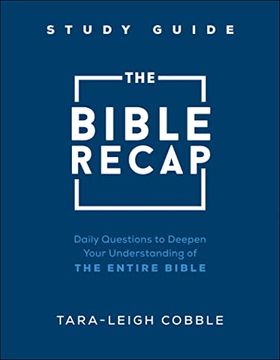 portada The Bible Recap Study Guide: Daily Questions to Deepen Your Understanding of the Entire Bible 