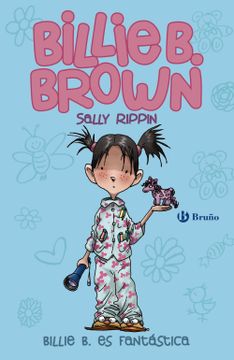 portada Billie b. Brown, 2. Billie es Fantástica (Castellano - a Partir de 6 Años - Personajes y Series - Billie b. Brown)