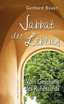 portada Sabbat des Lebens: Vom Geschenk des Ruhestands (Hilfen zum Christlichen Leben)