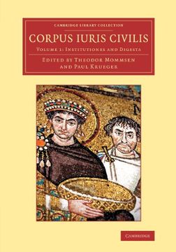 portada Corpus Iuris Civilis 3 Volume Set: Corpus Iuris Civilis: Volume 1, Institutiones and Digesta (Cambridge Library Collection - Classics) (en Latin)