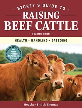 portada Storey's Guide to Raising Beef Cattle, 4th Edition: Health, Handling, Breeding (en Inglés)