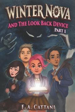 portada Winter Nova And The Look Back Device: Part 1 (en Inglés)