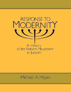 portada response to modernity: a history of the reform movement in judaism (in English)