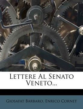 portada Lettere Al Senato Veneto...
