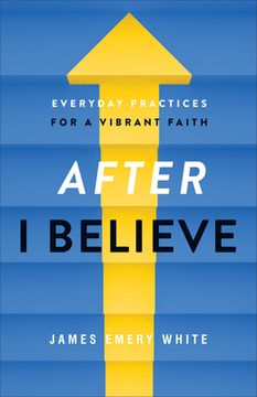portada After "i Believe": Everyday Practices for a Vibrant Faith (en Inglés)