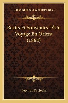 portada Recits Et Souvenirs D'Un Voyage En Orient (1864) (in French)